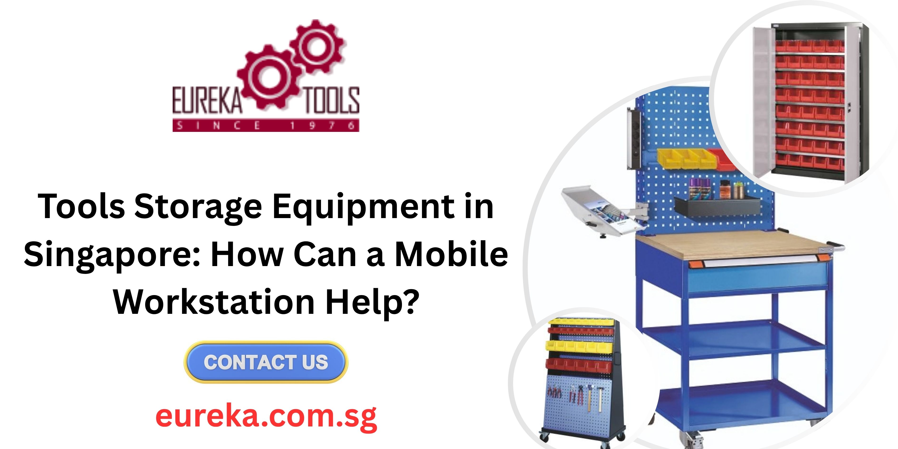 Tools Storage Equipment in Singapore: How Can a Mobile Workstation Help?